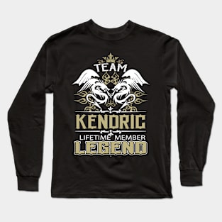 Kendric Name T Shirt -  Team Kendric Lifetime Member Legend Name Gift Item Tee Long Sleeve T-Shirt